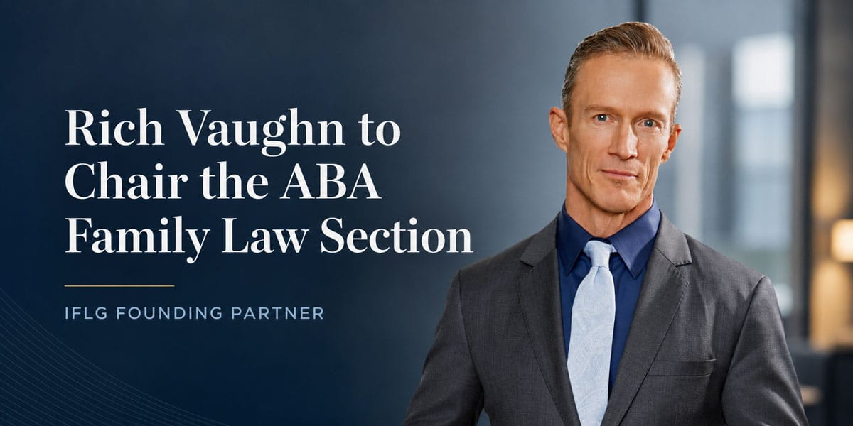 You are currently viewing Rich Vaughn to Chair the ABA Family Law Section